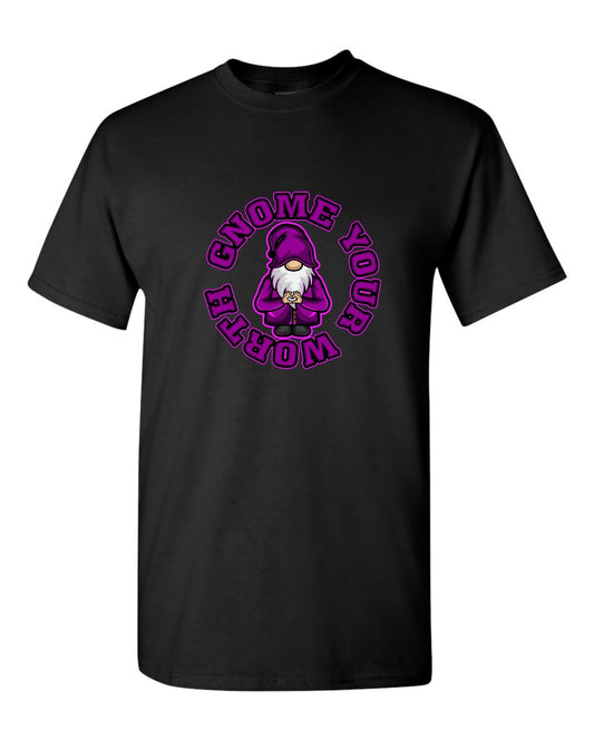 MR COOL GNOME YOUR WORTH SHIRT